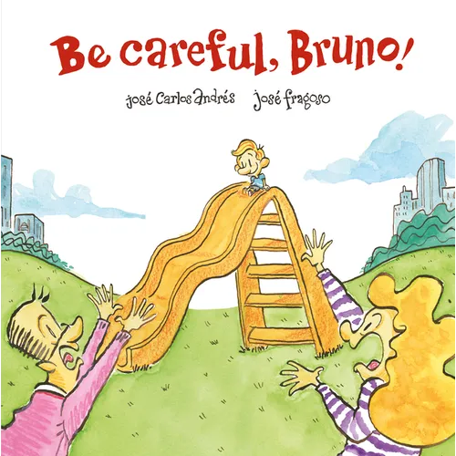 Be Careful, Bruno! - Hardcover