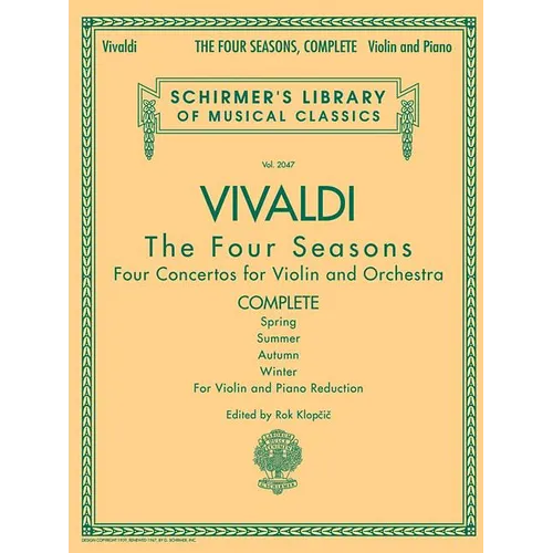 Antonio Vivaldi - The Four Seasons, Complete Four Concertos for Violin and Orchestra with Piano Reduction: Schirmer Library of Classics Volume 2047 - Paperback