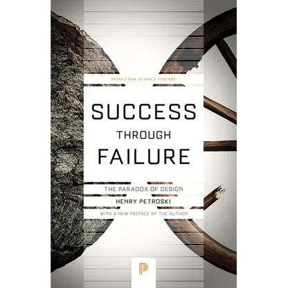 Success Through Failure: The Paradox of Design - Paperback