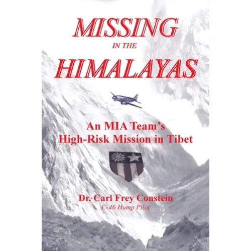 Missing in the Himalayas: An Mia Team's High-Risk Mission in Tibet - Paperback