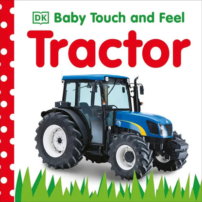 Baby Touch and Feel Tractor: An Interactive Farm Board Book - Board Book