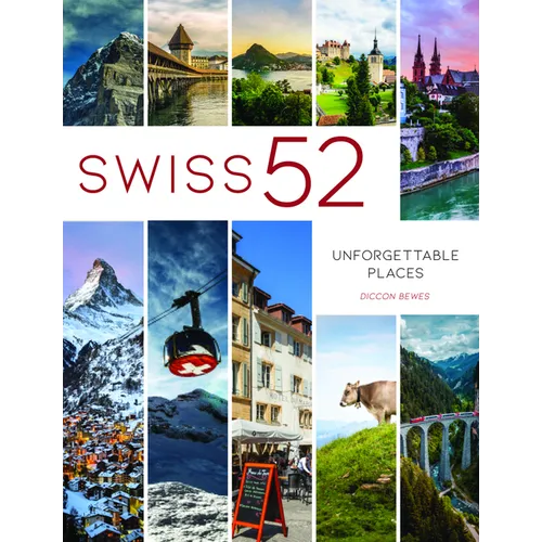 Swiss 52: Unforgettable Places - Paperback