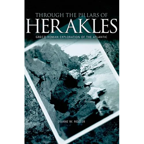 Through the Pillars of Herakles: Greco-Roman Exploration of the Atlantic - Paperback