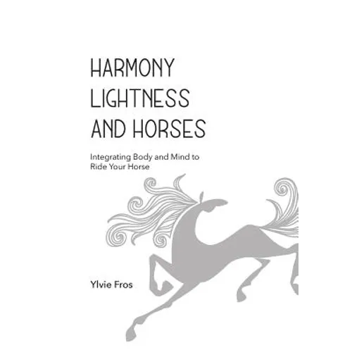 Harmony, Lightness and Horses - Paperback