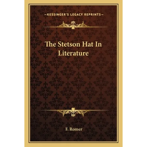 The Stetson Hat In Literature - Paperback