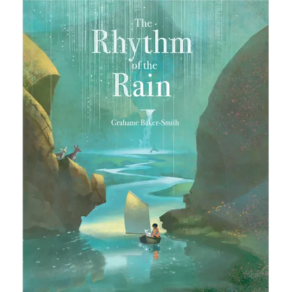 The Rhythm of the Rain - Hardcover