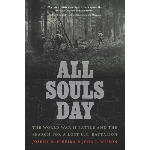 All Souls Day: The World War II Battle and the Search for a Lost U.S. Battalion - Paperback