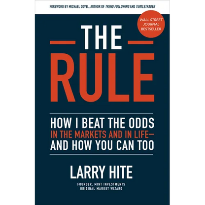 The Rule: How I Beat the Odds in the Markets and in Life--And How You Can Too - Hardcover