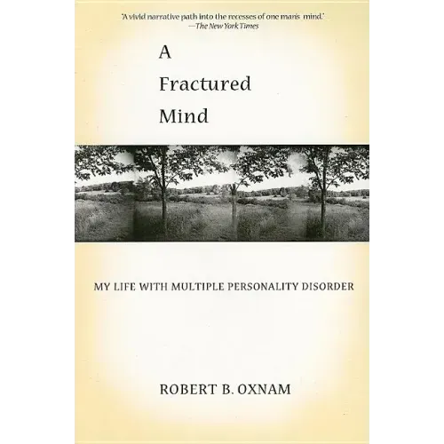 A Fractured Mind: My Life with Multiple Personality Disorder - Paperback