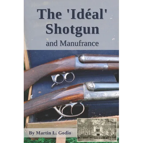 The Idéal Shotgun: and Manufrance - Paperback