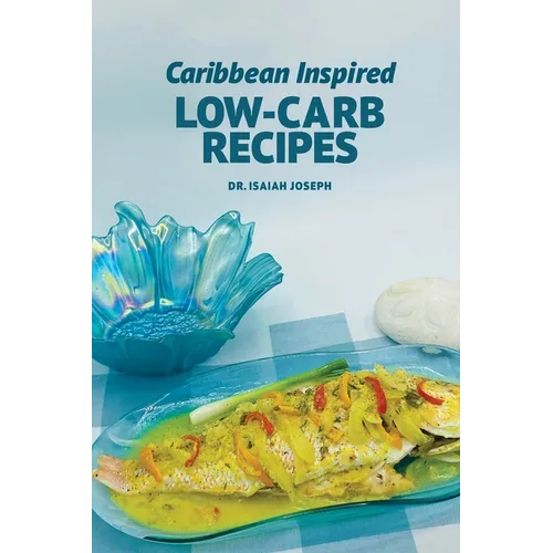 Caribbean Inspired Low-Carb Recipes - Paperback