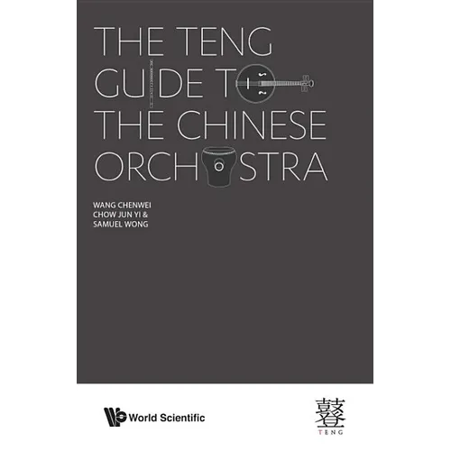 The Teng Guide to the Chinese Orchestra - Paperback