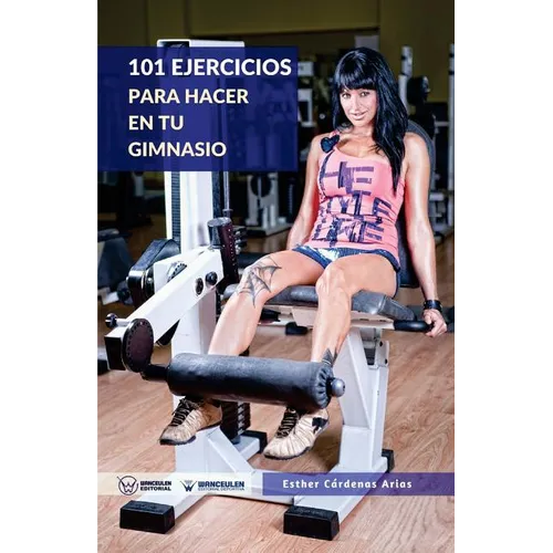 101 Ejercicios para hacer en tu gimnasio - Paperback