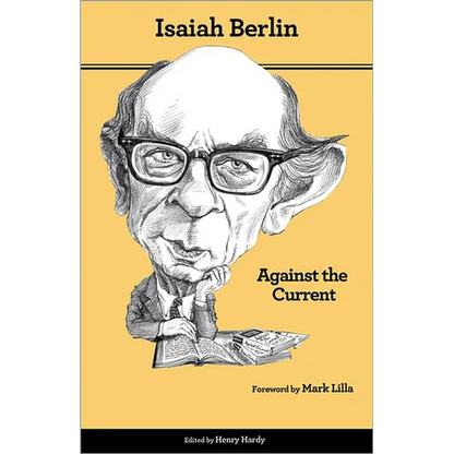 Against the Current: Essays in the History of Ideas - Second Edition - Paperback