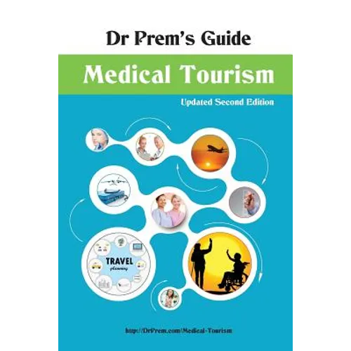 Dr Prem's Guide - Medical Tourism - Paperback