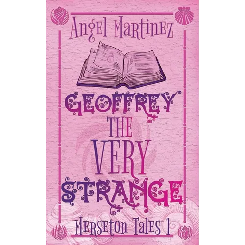 Geoffrey the Very Strange: A M/M Fantasy Romance - Paperback