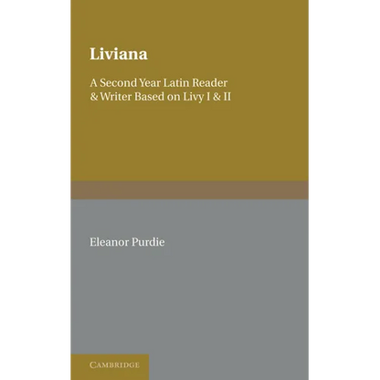 Liviana: A Second Year Reader and Writer Based on Livy I and II - Paperback