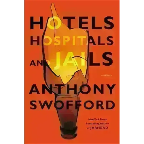 Hotels, Hospitals, and Jails: A Memoir - Hardcover