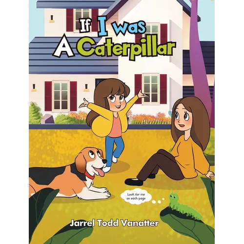 If I Was A Caterpillar - Hardcover