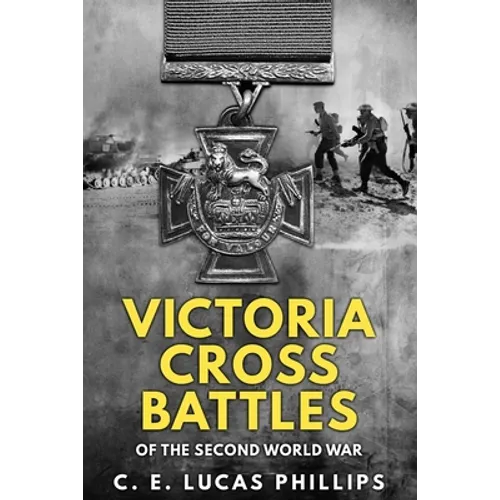 Victoria Cross Battles of the Second World War - Paperback