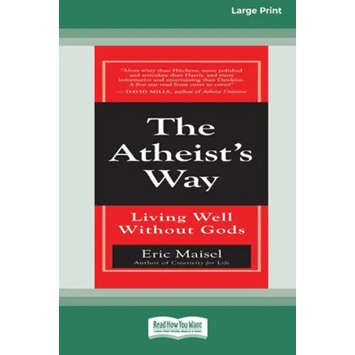 The Atheist's Way: Living Well Without Gods [Standard Large Print 16 Pt Edition] - Paperback