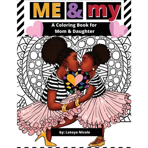 Me & My: A Mommy and Me Coloring Book for Mom and Daughter - Paperback