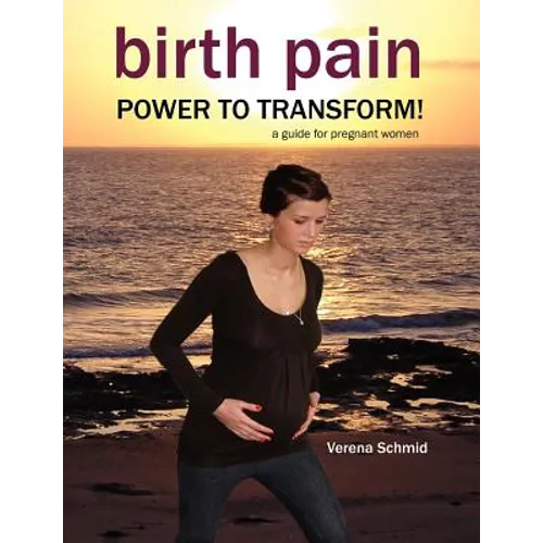 Birth Pain: Power to Transform! - Paperback