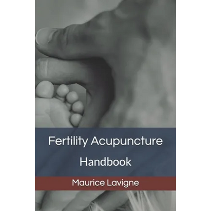 Fertility Acupuncture Handbook - Paperback