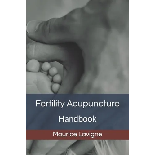 Fertility Acupuncture Handbook - Paperback