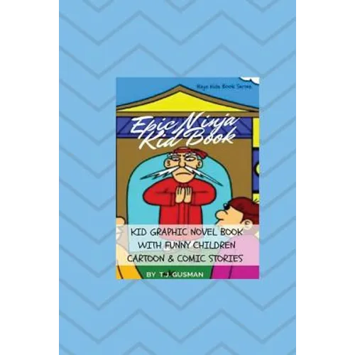 Epic Ninja Kid Book: Kid Graphic Novel Book With Funny Children Cartoon & Comic Stories - Paperback