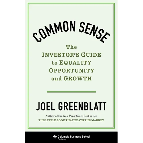 Common Sense: The Investor's Guide to Equality, Opportunity, and Growth - Hardcover