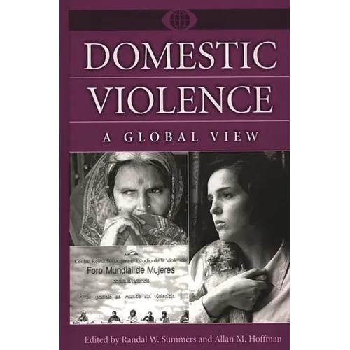 Domestic Violence: A Global View - Hardcover