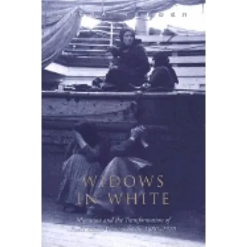 Widows in White: Migration and the Transformation of Rural Women, Sicily, 1880-1928 - Paperback