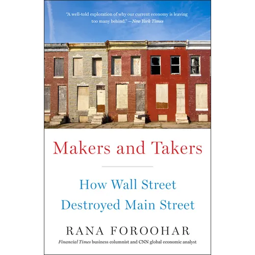 Makers and Takers: How Wall Street Destroyed Main Street - Paperback