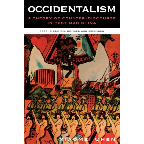Occidentalism: A Theory of Counter-Discourse in Post-Mao China - Paperback