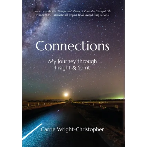 Connections: My Journey Through Insight & Spirit - Hardcover