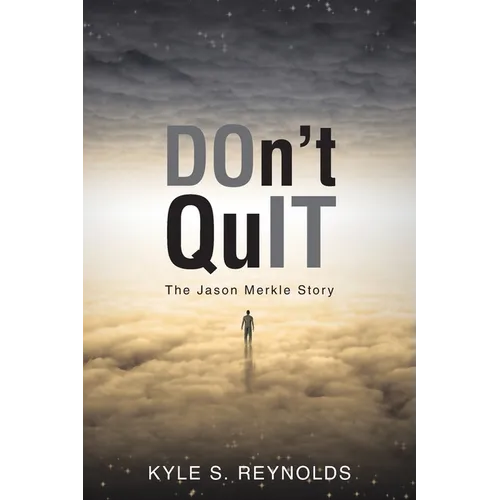 Don't Quit: The Jason Merkle Story - Paperback
