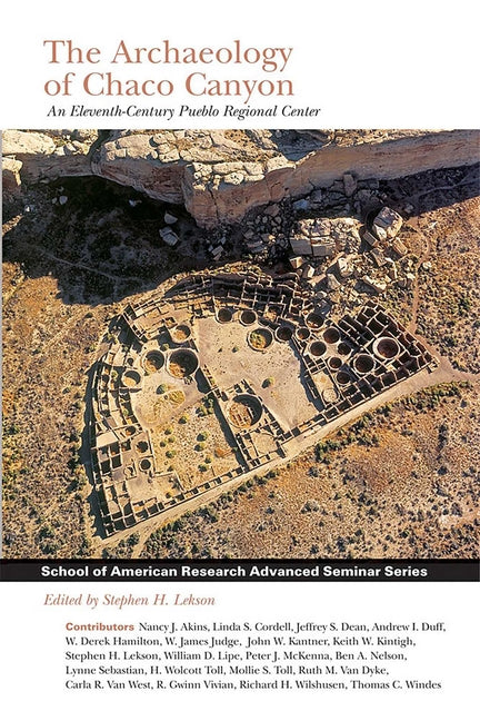Archaeology of Chaco Canyon: An Eleventh-Century Pueblo Regional Center - Paperback