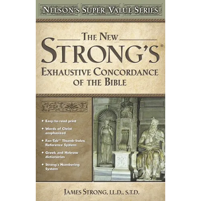 The New Strong's Exhaustive Concordance of the Bible - Hardcover