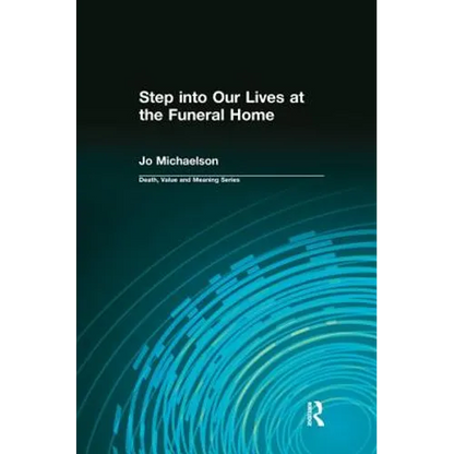 Step Into Our Lives at the Funeral Home - Paperback