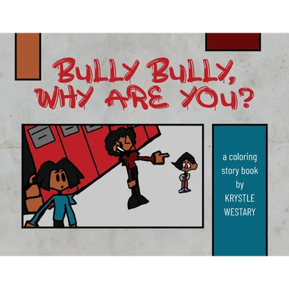Bully Bully, Why Are You?: A coloring story book - Paperback