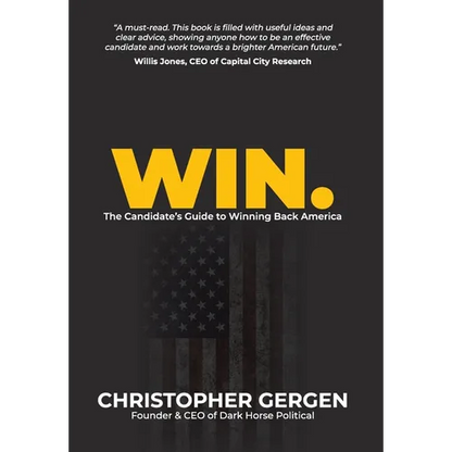 Win.: The Candidate's Guide to Winning Back America - Hardcover