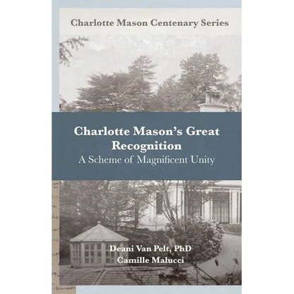 Charlotte Mason's Great Recognition: A Scheme of Magnificent Unity - Paperback