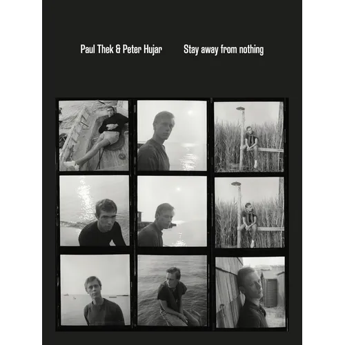 Paul Thek and Peter Hujar: Stay Away from Nothing - Paperback