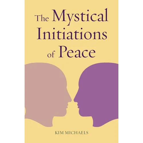 The Mystical Initiations of Peace - Paperback