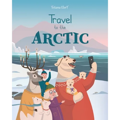 Travel to the Arctic: A Children's Picture Book about discovering polar animals with Grandma and Grandpa - Paperback