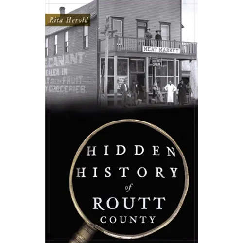 Hidden History of Routt County - Hardcover