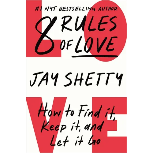 8 Rules of Love: How to Find It, Keep It, and Let It Go - Hardcover