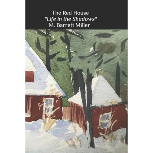 The Red House: "Life in the Shadows" - Paperback