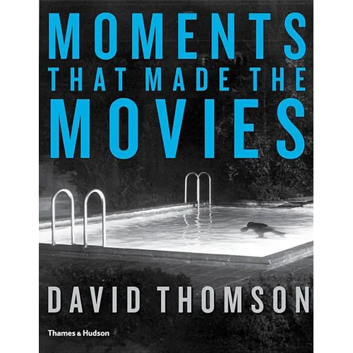 Moments That Made the Movies - Hardcover